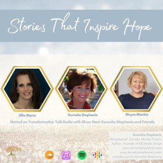 Stories That Inspire Hope with Kornelia Stephanie and Friends