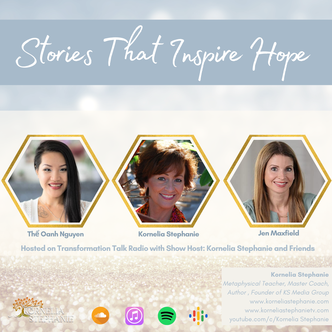 Stories That Inspire Hope with Kornelia Stephanie and Friends