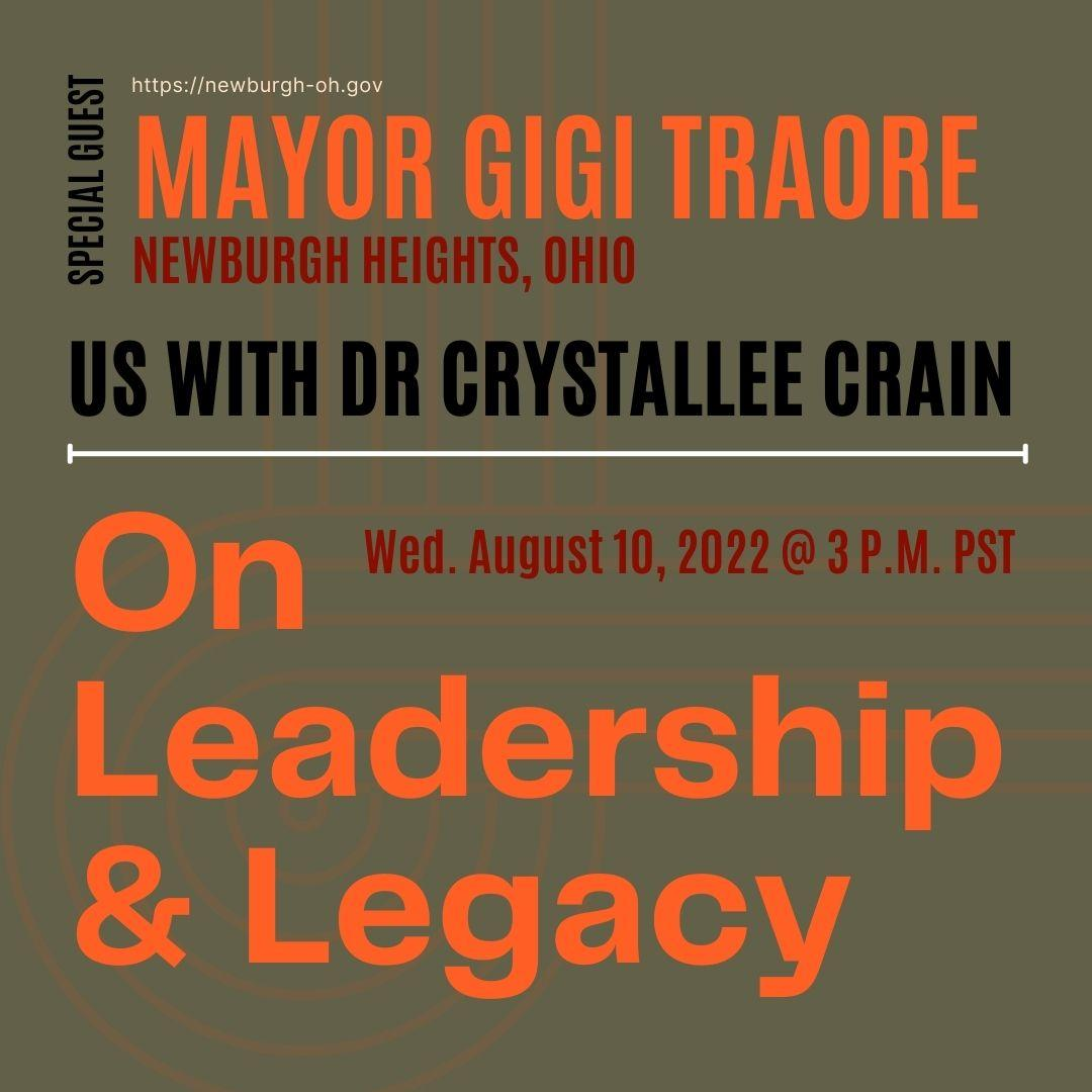 On Legacy & Leadership with Mayor Gigi Traore