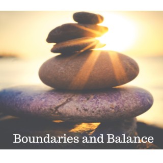 Boundaries and Balance
