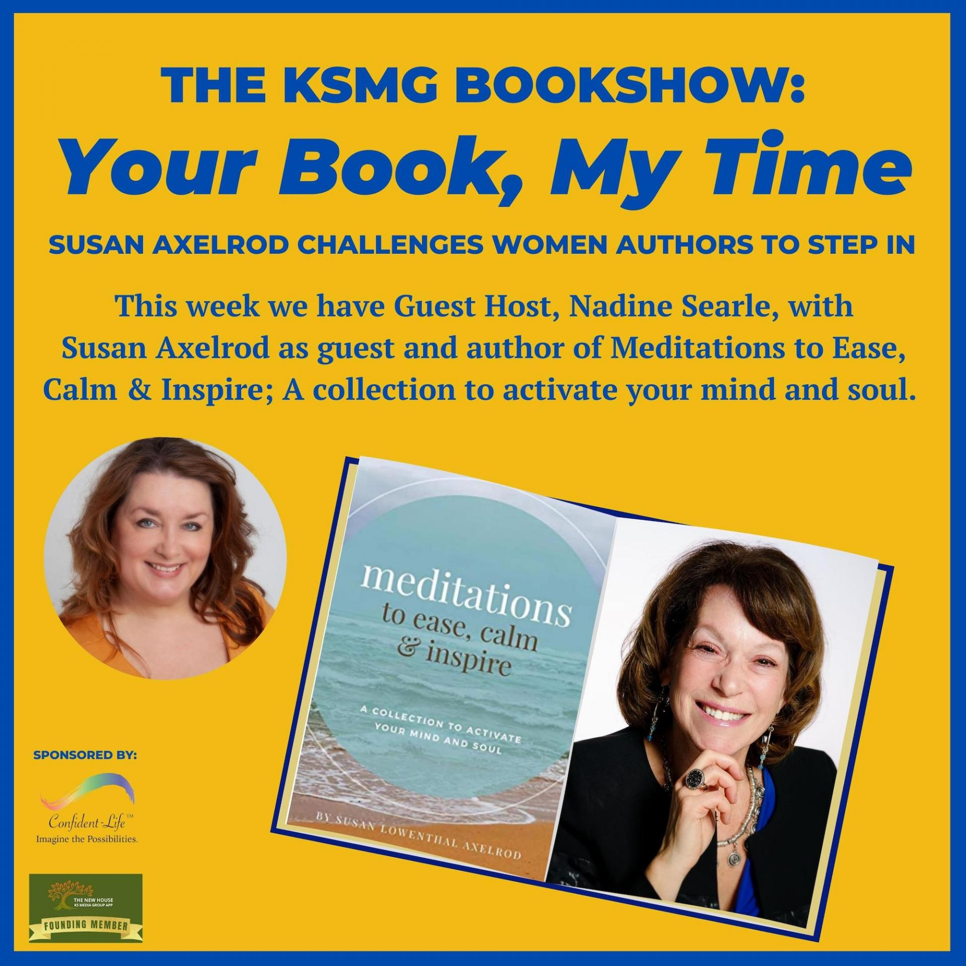 Your Book, My Time, Episode 22, with Guest Host, Nadine Searle and Susan Axelrod as Guest Author