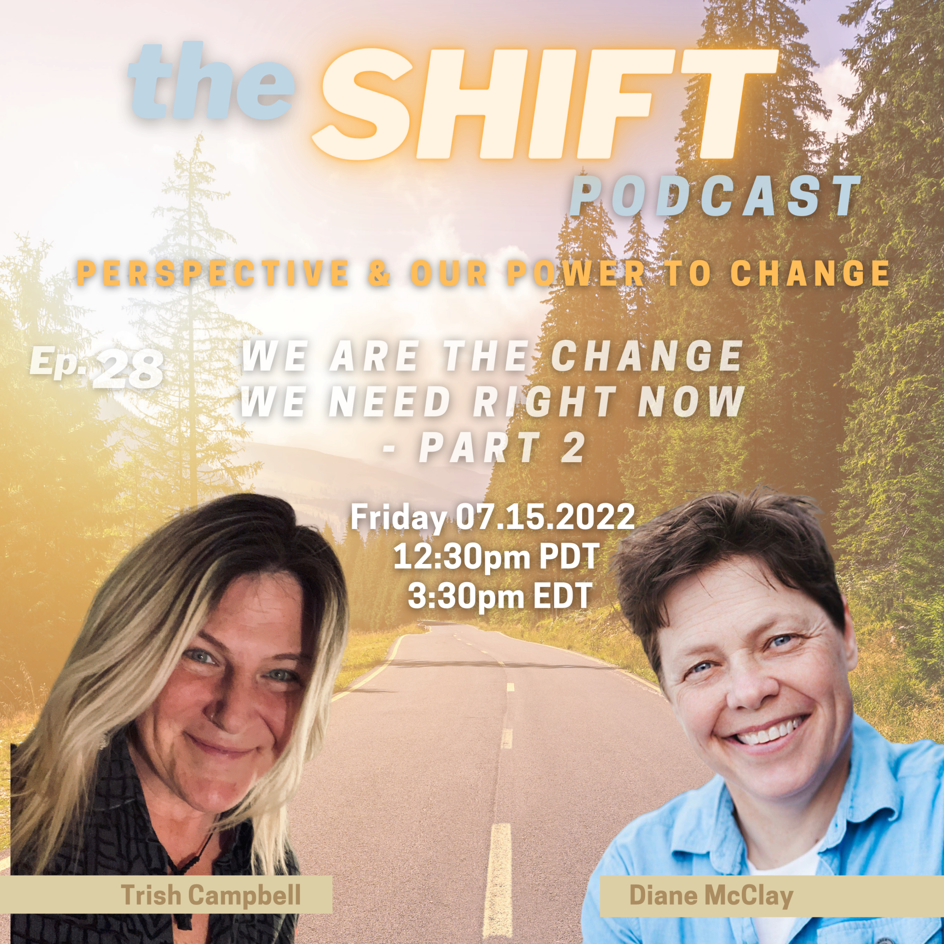 Ep. 28 - We Are the Change We Need Right Now - Part 2