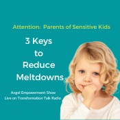 3 Keys to Reduce Meltdowns in Sensitive Kids