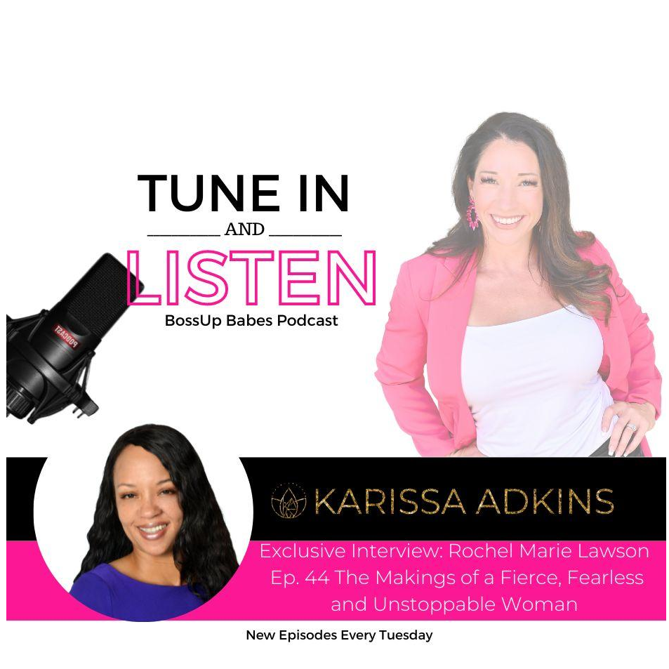 Ep. 44 The Makings of a Fierce, Fearless and Unstoppable Woman