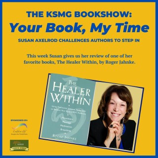 Your Book, My Time, Episode 23, Book Review of The Healer Within, by Roger Jahnke