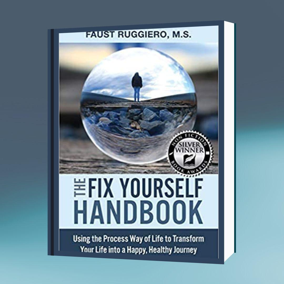 The Fix Yourself Handbook: Bringing You Out of the Darkness and into a Brilliant New World with Faust Ruggiero