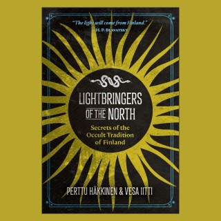 Lightbringers of the North: Secrets of the Occult Tradition of Finland with Vesa Iitti 