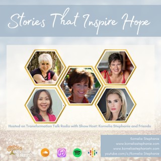 Stories That Inspire Hope with Kornelia Stephanie and Friends
