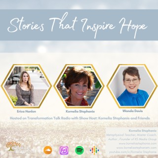 Stories That Inspire Hope with Kornelia Stephanie and Friends