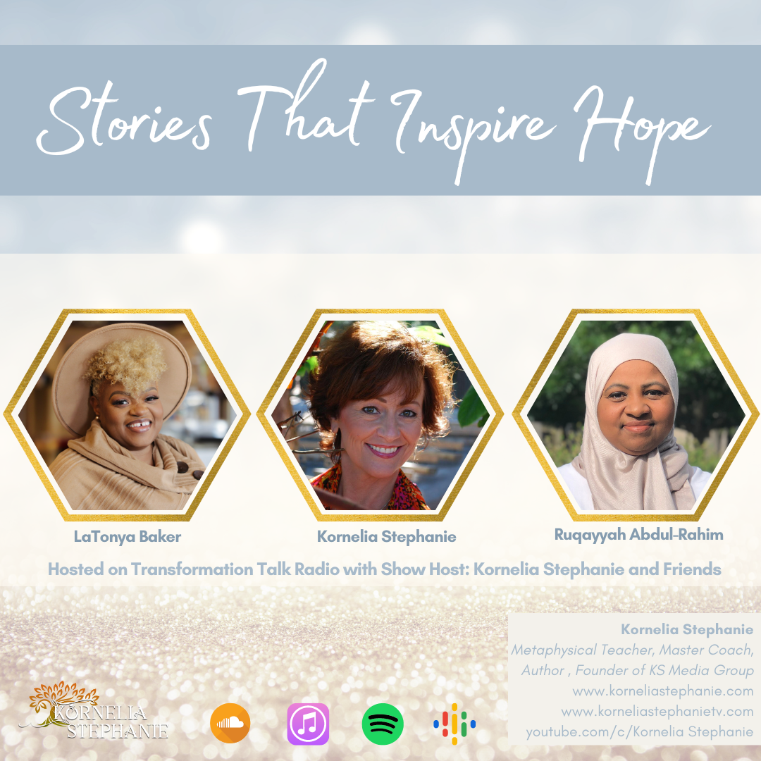 Stories That Inspire Hope with Kornelia Stephanie and Friends