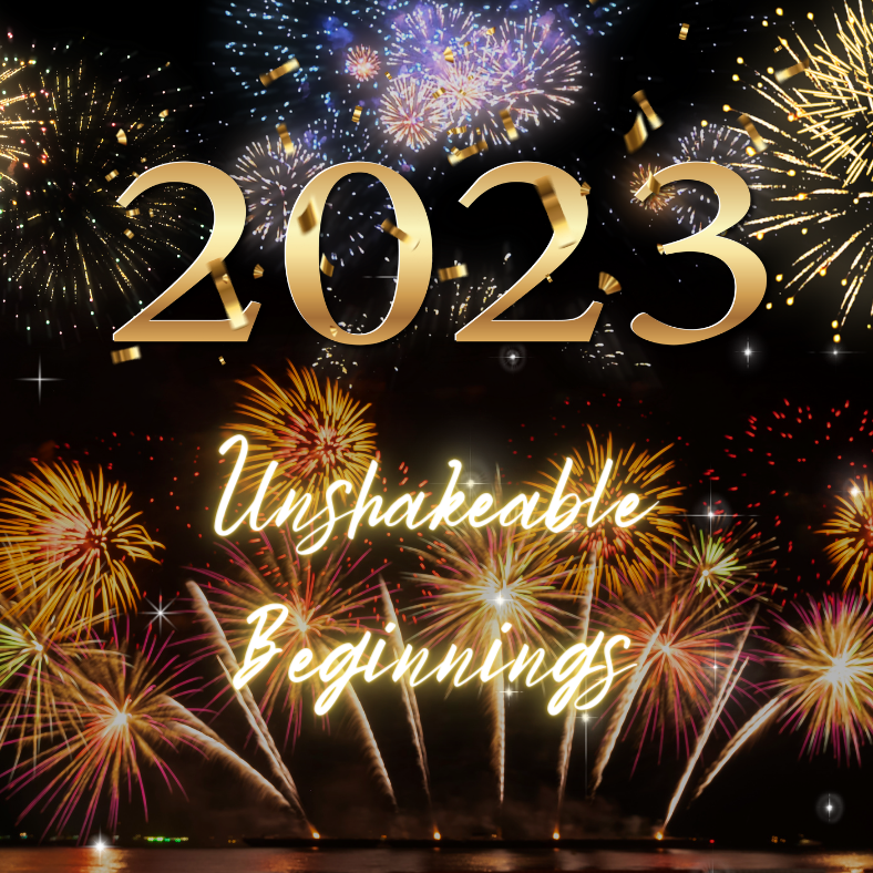 Unshakeable Beginnings 