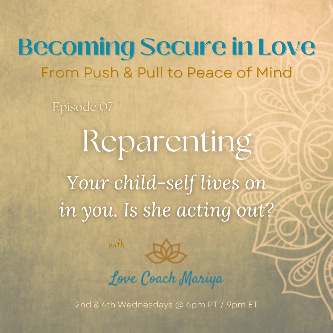 Reparenting - Your child-self lives on in you; is she acting out?