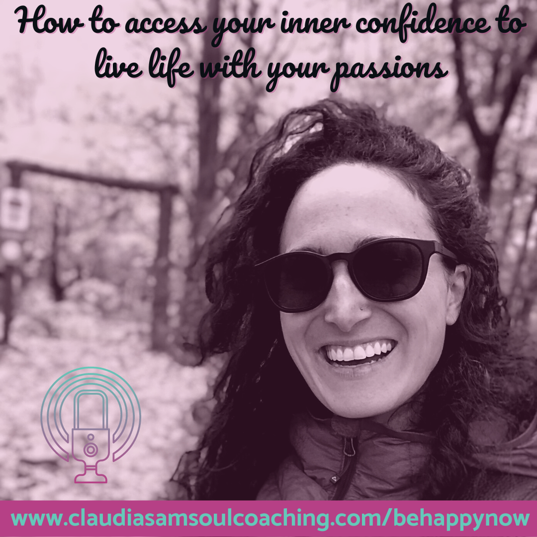 Pop-Up Workshop: How to Access Your Inner Confidence to Live Life With Your Passions
