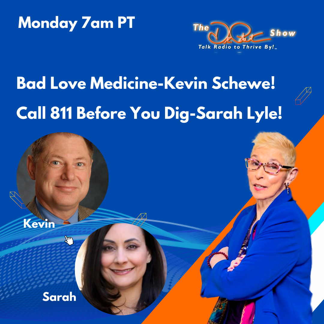 Bad Love Medicine-Kevin Schewe! Call 811 Before You Dig-Sarah Lyle! 