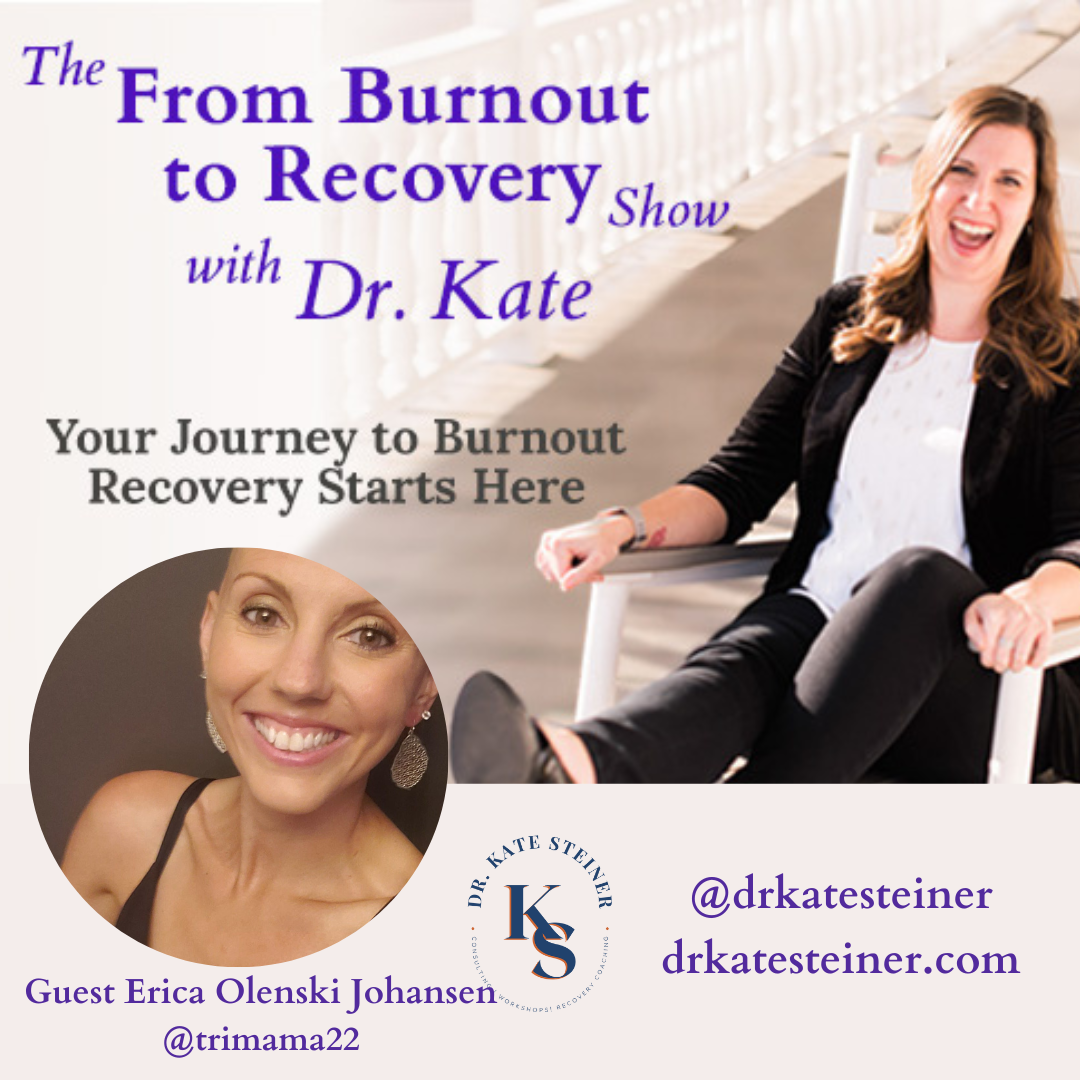 Episode 52 - When Burnout Becomes Your Catalyst with Guest Erica Olenski Johansen