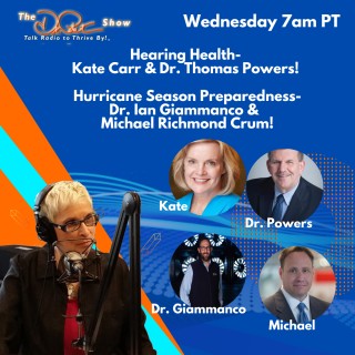 Hearing Health-Kate Carr & Dr. Thomas Powers! Hurricane Season Preparedness-Dr. Ian Giammanco & . Michael Richmond Crum!
