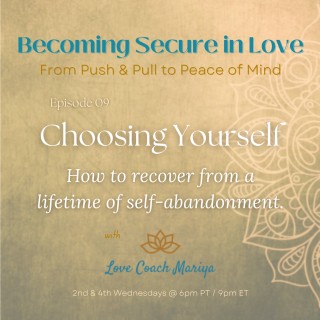 Choosing Yourself: How to recover from a lifetime of self-abandonment