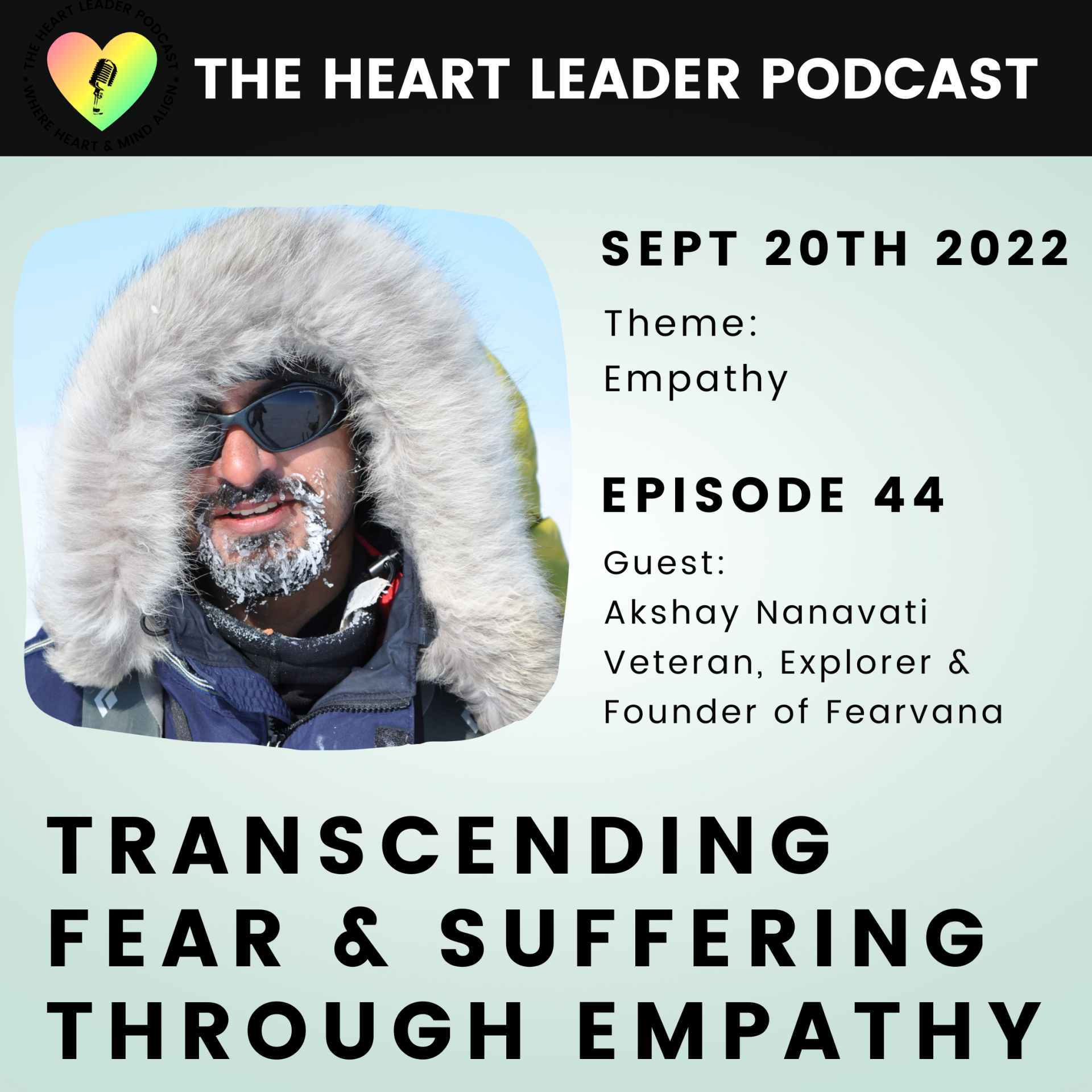 Transcending Fear & Suffering Through Empathy With Akshay Nanavati