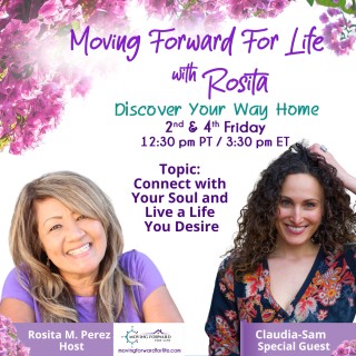 Connect with Your Soul and Live a Life You Desire with Special Guest, Claudia-Sam