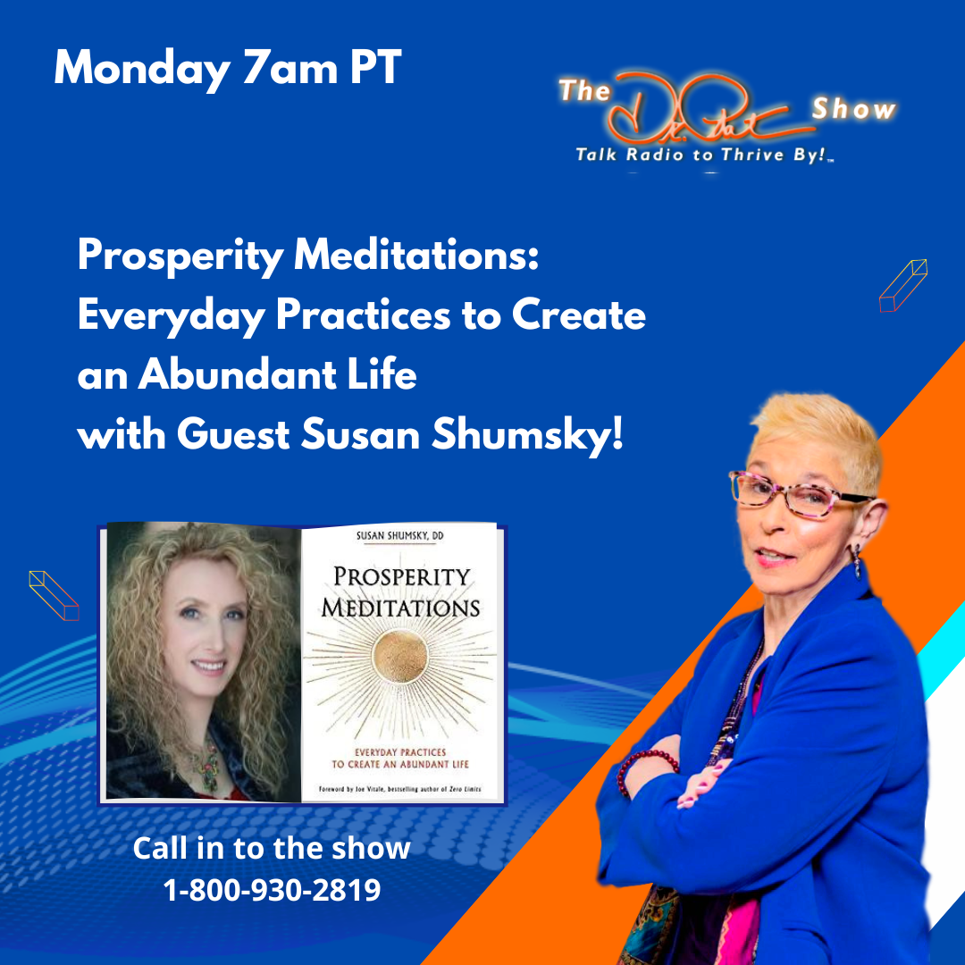 Prosperity Meditations: Everyday Practices to Create an Abundant Life with Susan Shumsky