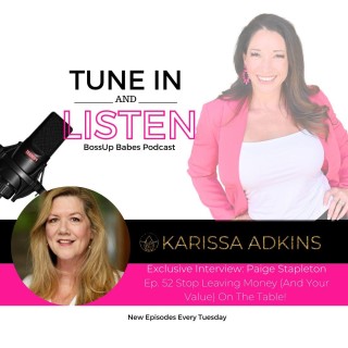 Ep. 52 Stop Leaving Money (And Your Value) On The Table! 