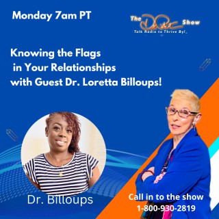 Knowing the Flags in Your Relationships with guest Dr. Loretta Billoups    