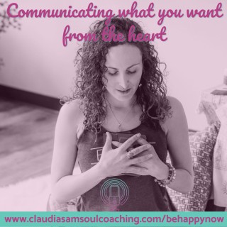 Communicating what you want from the heart