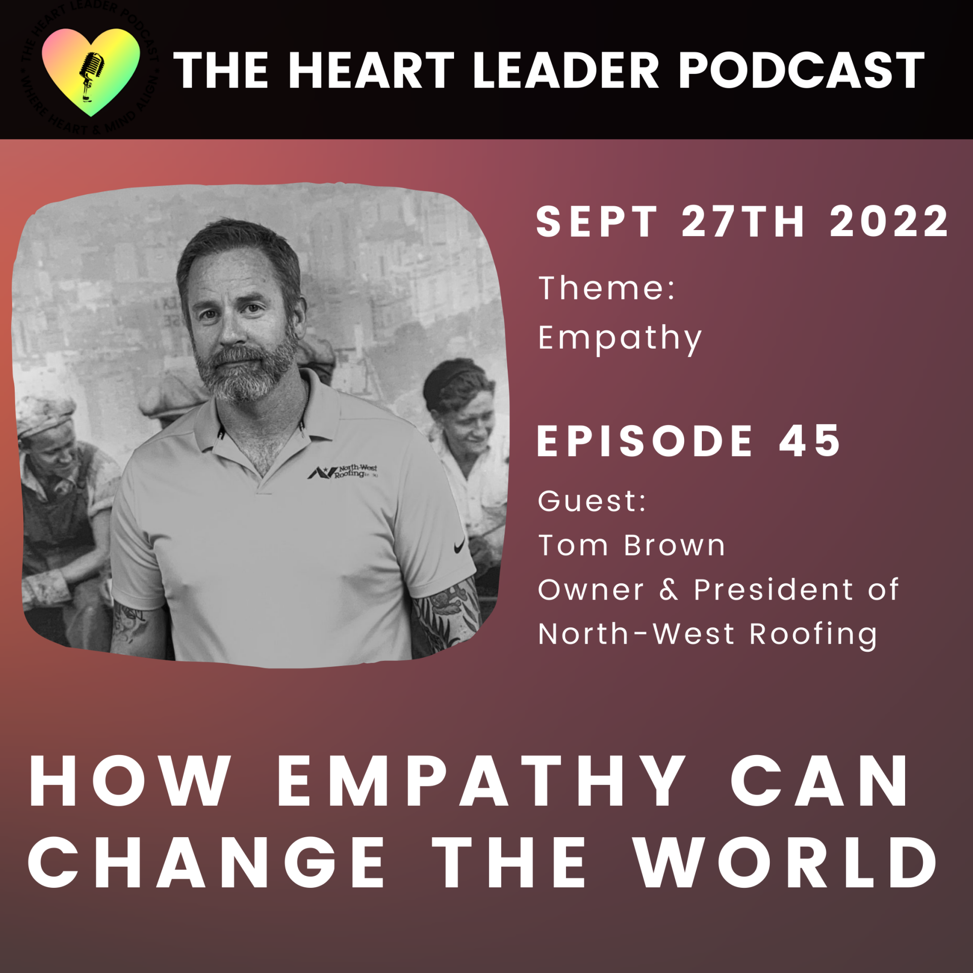 How Empathy Can Change The World with Tom Brown