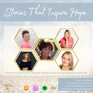 Stories That Inspire Hope with Kornelia Stephanie and Friends