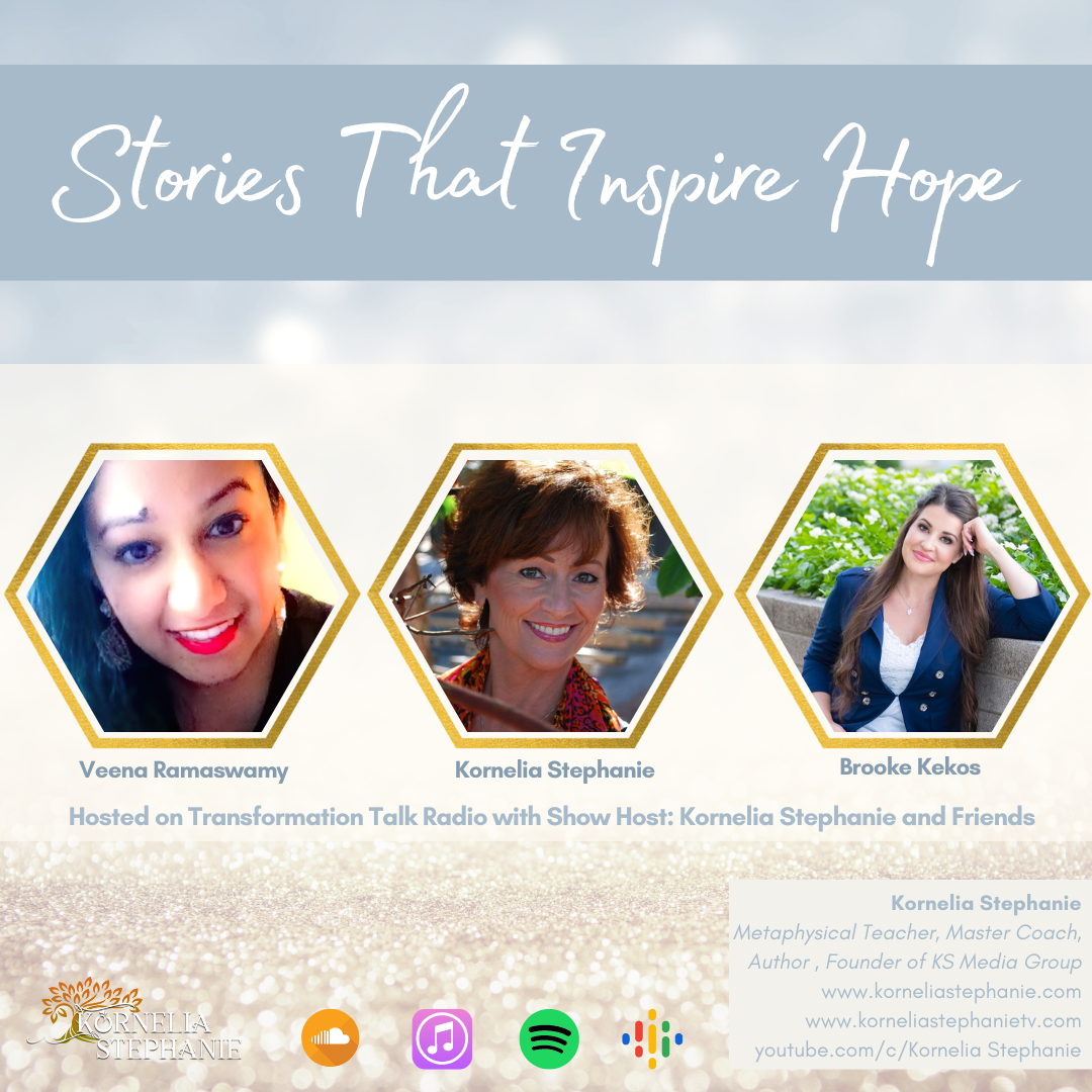 Stories That Inspire Hope with Kornelia Stephanie and Friends