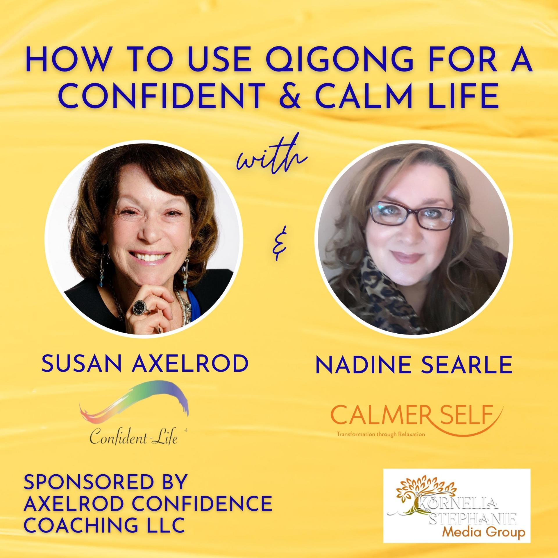 How to use Qigong for a Confident & Calm Life: Episode 2: How to go from overwhelm to balance with two words