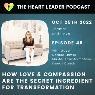 How Love & Compassion Are The Secret Ingredients For Transformation