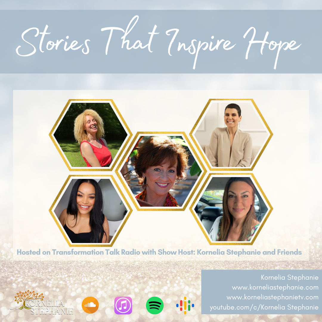 Stories That Inspire Hope with Kornelia Stephanie and Friends