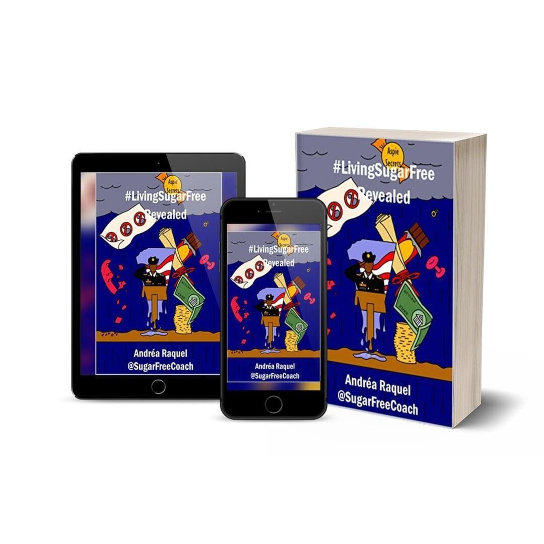 Living Sugar Free, Aspie Secrets with Andrea Raquel, The Sugar Free Coach