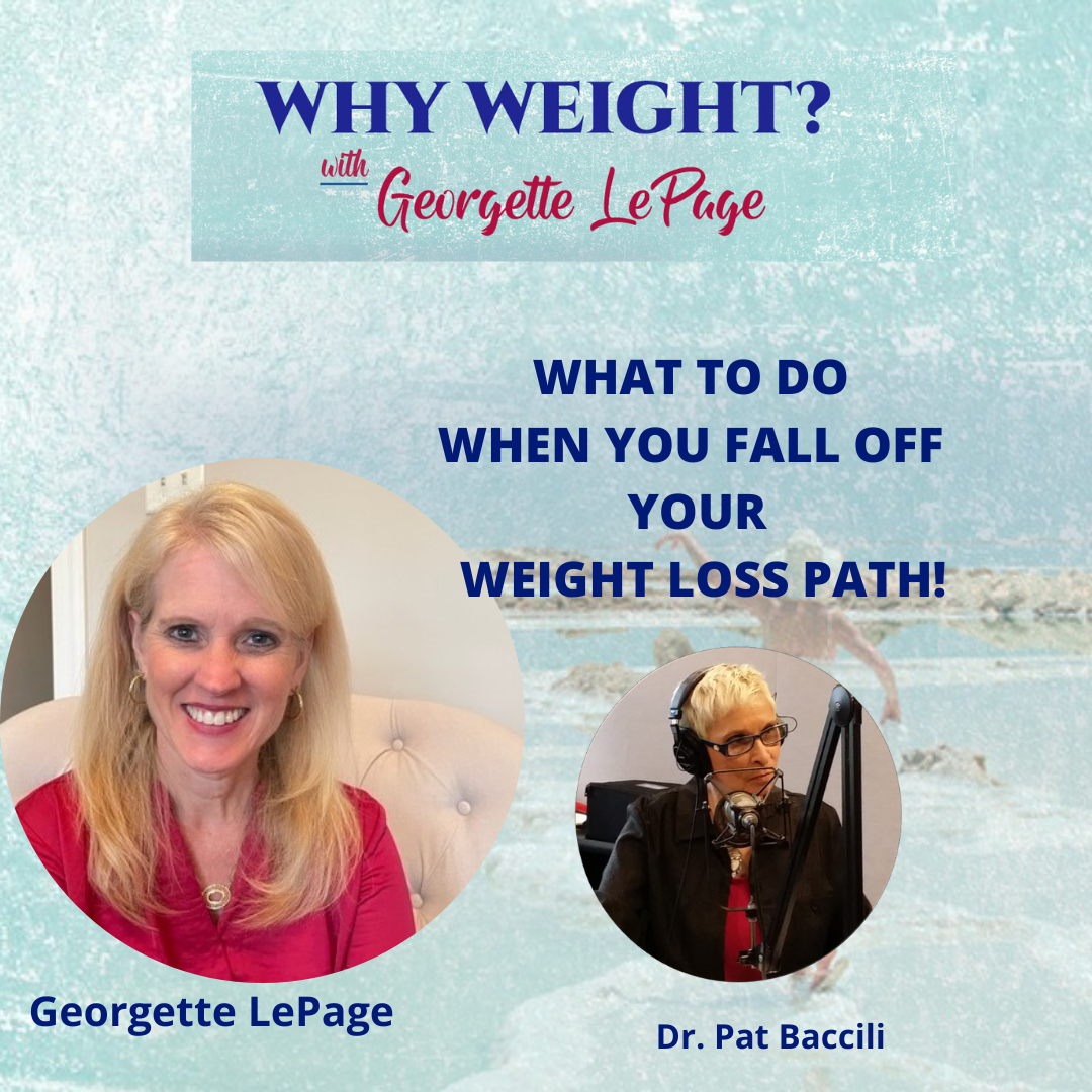 WHAT TO DO WHEN YOU FALL OFF YOUR WEIGHT LOSS PATH