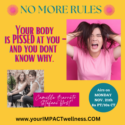 Your body is pissed at you and you don't know why!