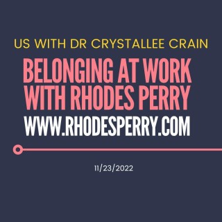 Belonging at Work with Rhodes Perry