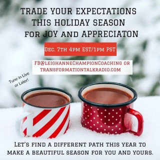 Trade Your Expectations This Holiday Season For Joy and Appreciation