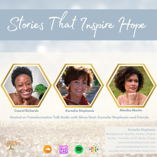 Stories That Inspire Hope with Kornelia Stephanie and Friends