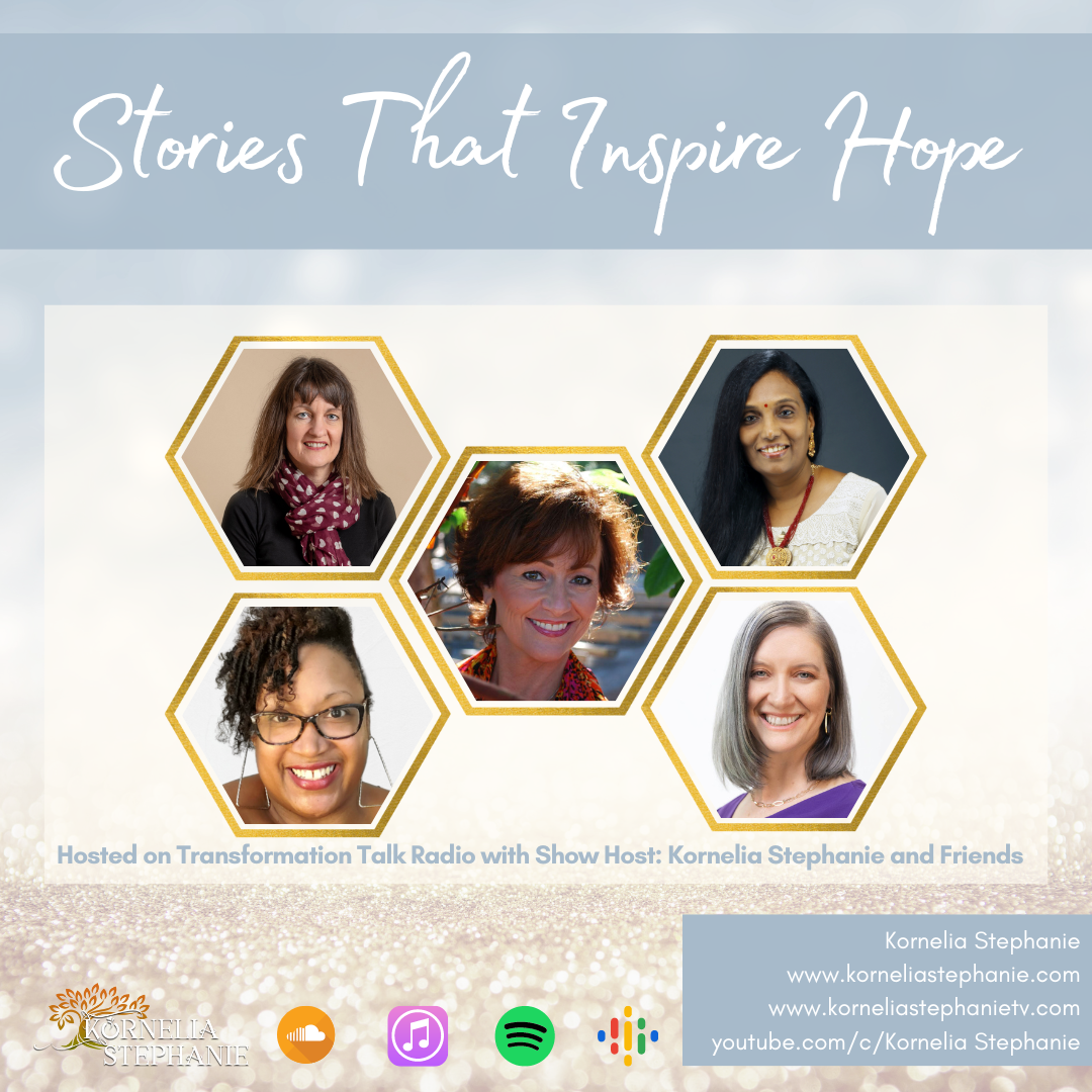 Stories That Inspire Hope with Kornelia Stephanie and Friends