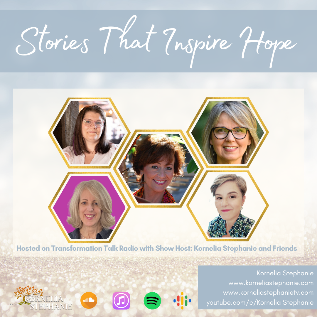 Stories That Inspire Hope with Kornelia Stephanie and Friends