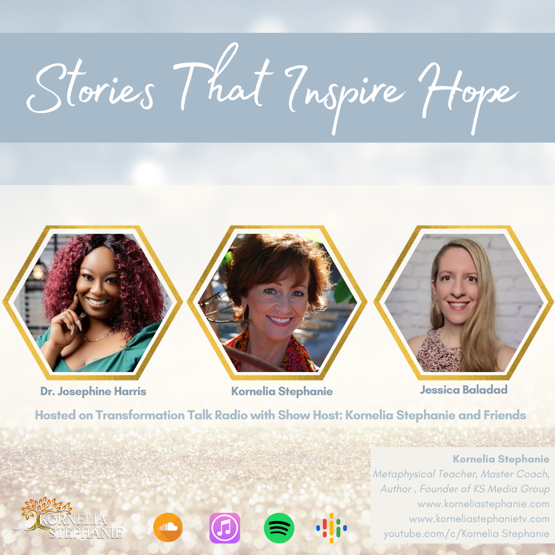 Stories That Inspire Hope with Kornelia Stephanie and Friends