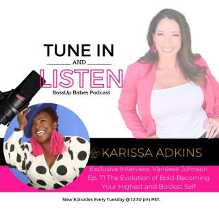 Ep. 71 The Evolution of Bold-Becoming Your Highest and Boldest Self