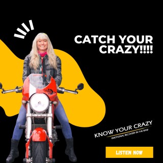 Catch Your CrAzY!!!! Do you know enough about your signature crazy to catch it before it's like a wild fire? 