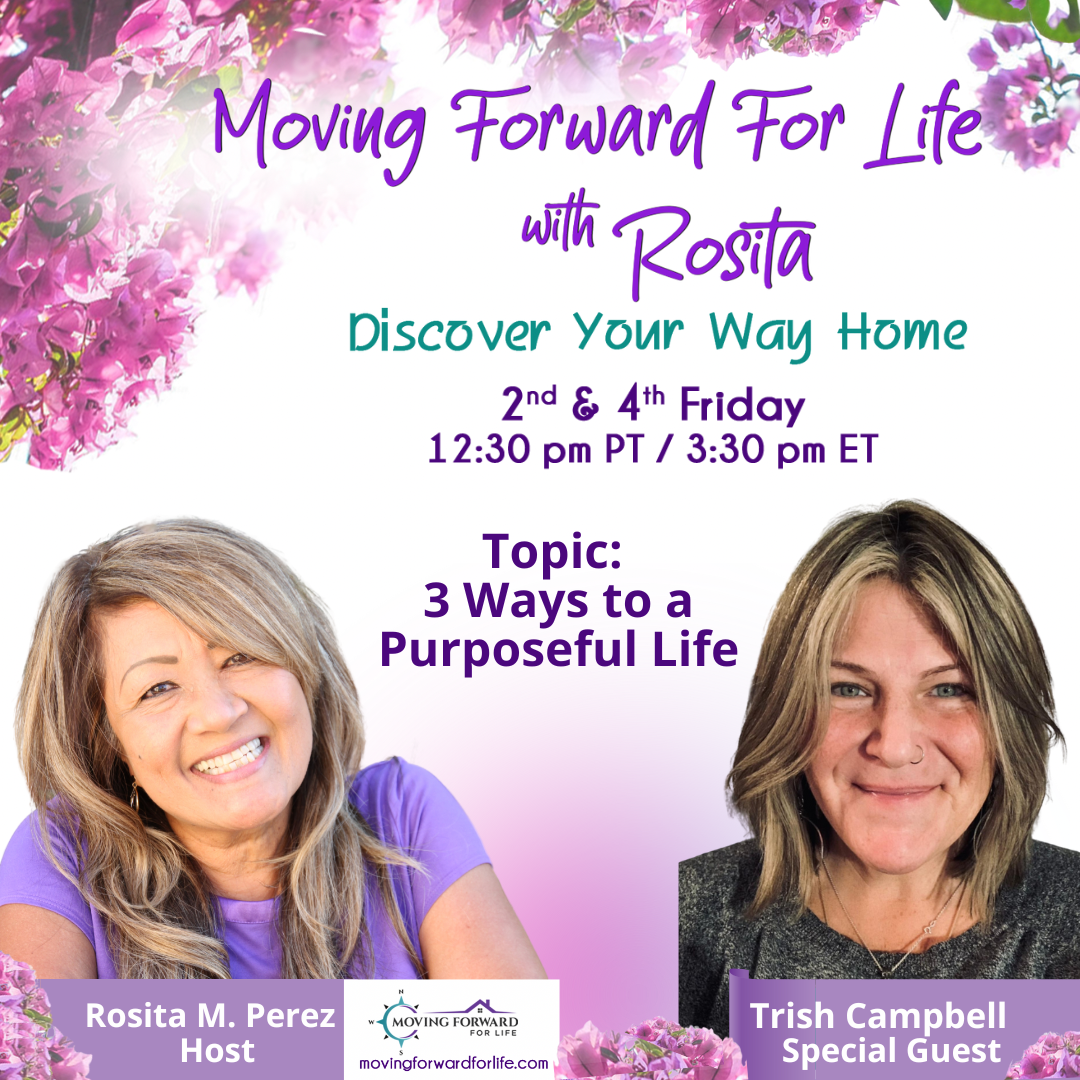 3 Ways To A Purposeful Life with Special Guest, Trish Campbell