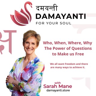 Who, When, Where, Why - The Power of Questions to Make us Free