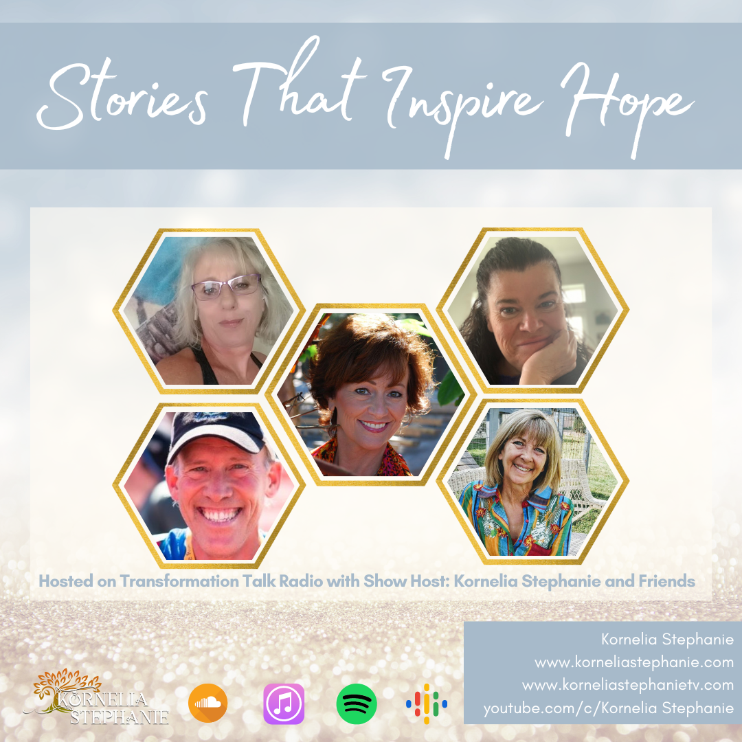 Stories That Inspire Hope with Kornelia Stephanie and Friends