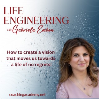How to create a vision that moves us towards a life of no regrets