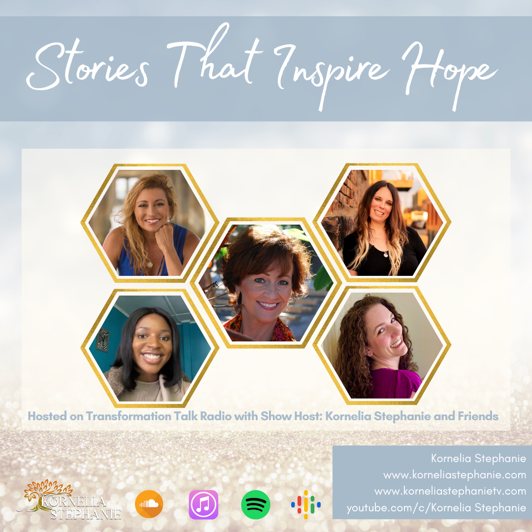 Stories That Inspire Hope with Kornelia Stephanie and Friends