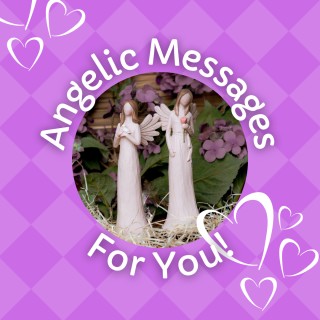 Angelic Messages for YOU!